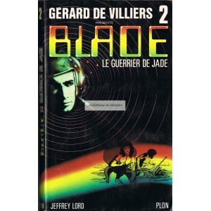 Gérard de Villiers -  Blade - 2 : le guerrier de jade